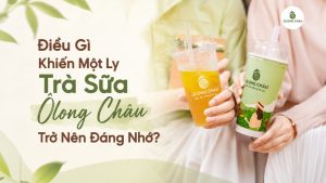 Điều Gì Khiến 01 Ly Trà Sữa Ôlong Châu Trở Nên Đáng Nhớ?